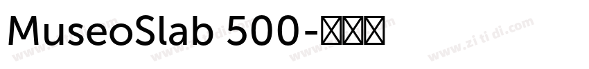 MuseoSlab 500字体转换